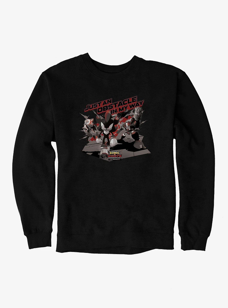 Sonic X Shadow Generations: Dark Beginnings Just An Obstacle My Way Sweatshirt