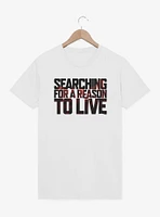 Days Gone Searching For A Reason To Live T-Shirt