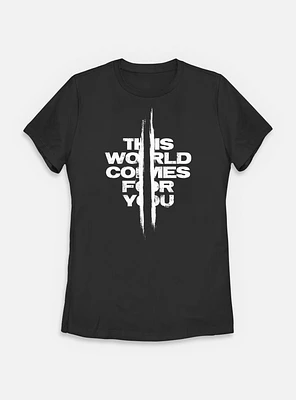 Days Gone The World Comes For You Womens T-Shirt