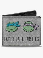 Teenage Mutant Ninja Turtles I Only Date Turtles Expressions Bifold Wallet