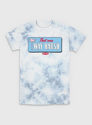 Clueless That Wa Way Harsh Tie-Dye T-Shirt