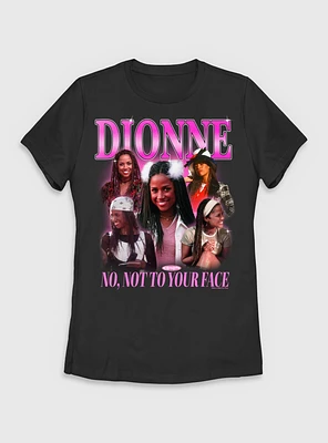 Clueless Y2k Dionne  No Not Your Face Womens T-Shirt