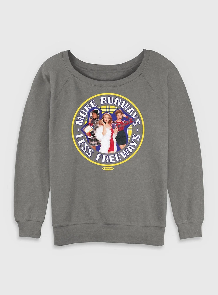 Clueless More Runways Less Freeways Womens Slouchy Sweatshirt