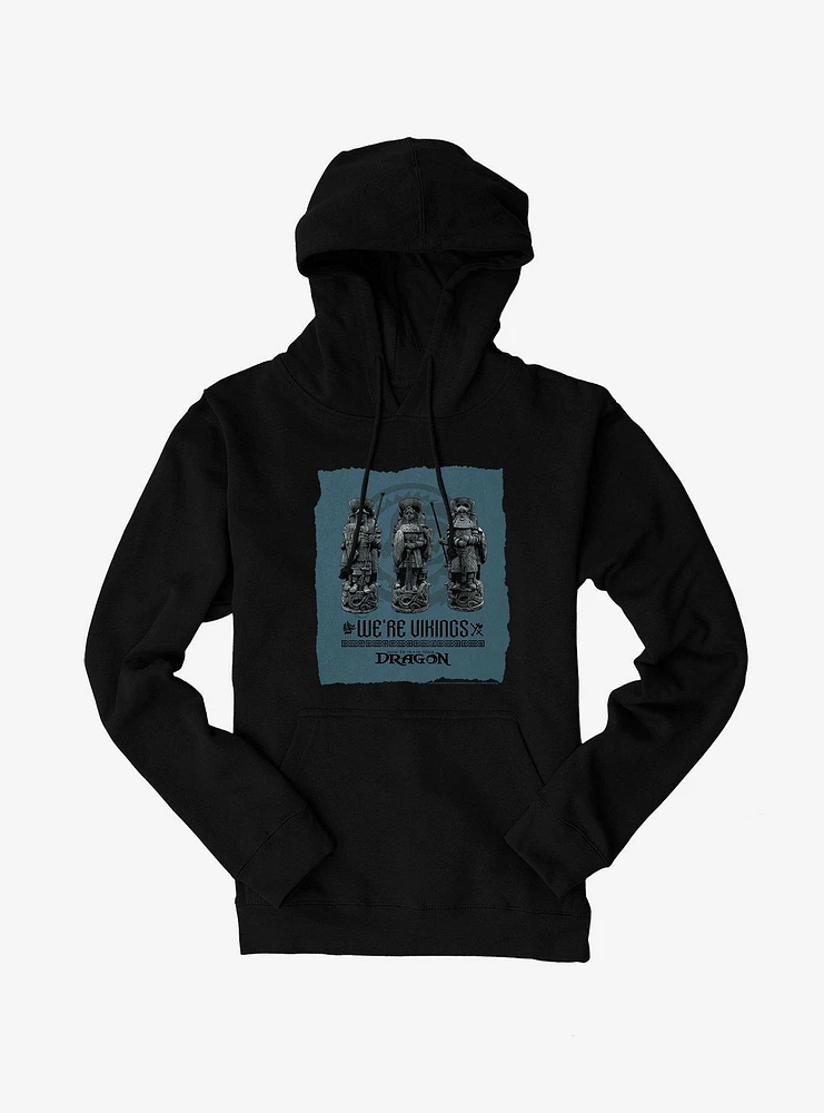 How To Train Your Dragon We're Vikings Hoodie