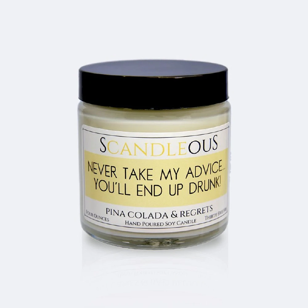 4 oz Candle - Never Take My Advice