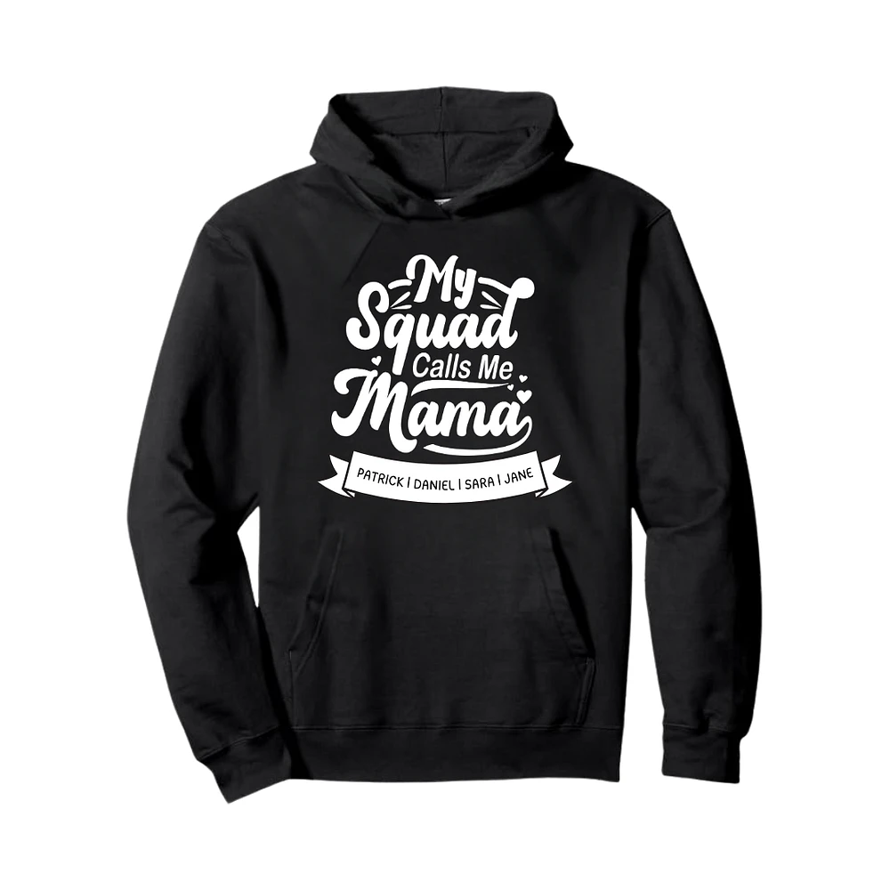 My Squad Calls Me Mama Personalized Hoodie