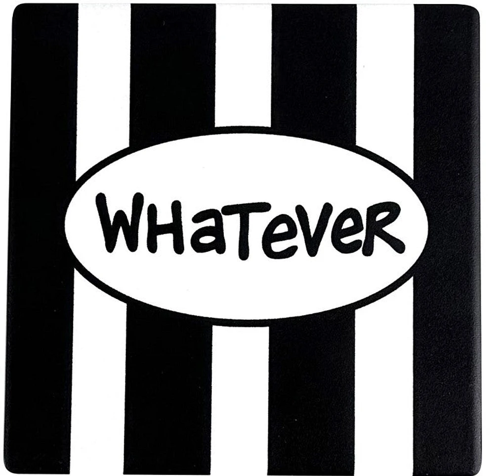 'Whatever' Coaster
