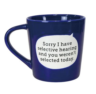 Dirty Mud Selective Hearing Mug