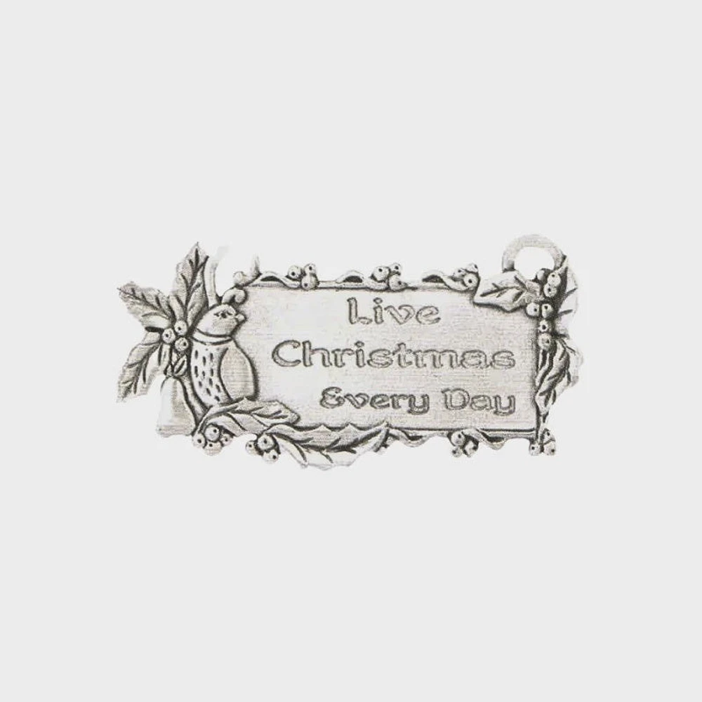 “Live Christmas every day” Ornament