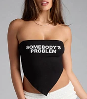 Somebody's Problem Graphic Tube Top