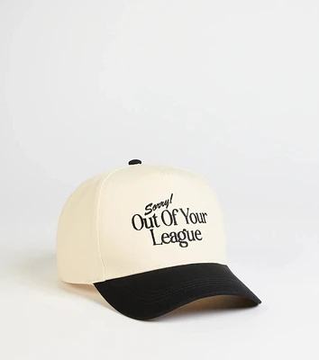 Sorry Out Of Your League Baseball Cap