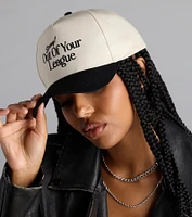 Sorry Out Of Your League Baseball Cap