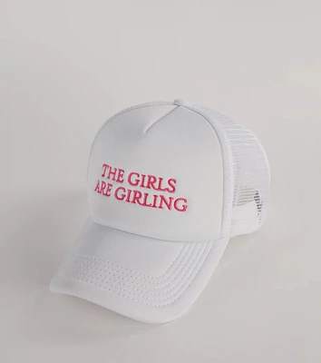The Girls Are Girling Trucker Hat