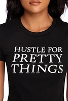 Hustle For Pretty Things Tee
