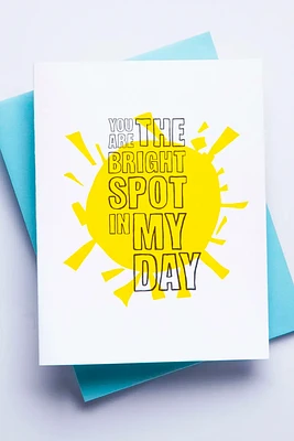 Bright Spot In My Day Card