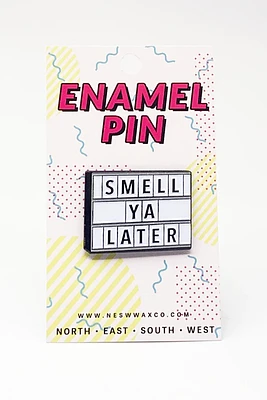 Smell Ya Later Enamel Pin