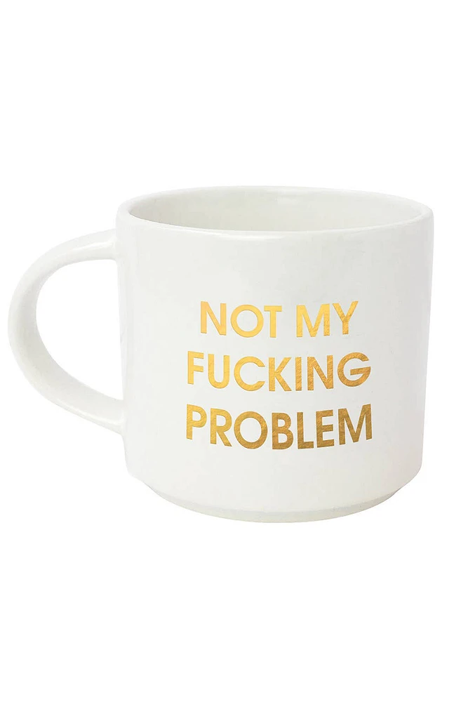 Not My Problem Mug | White Gold