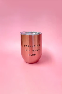 Parenting Is Fucking Hard Insulated Cup