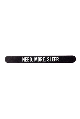 Need More Sleep Nail File