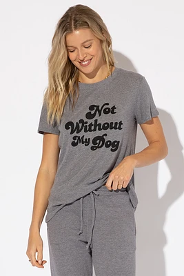 Not Without My Dog Tee | H Grey