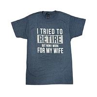 Joke T-Shirt "I tried to Retire"