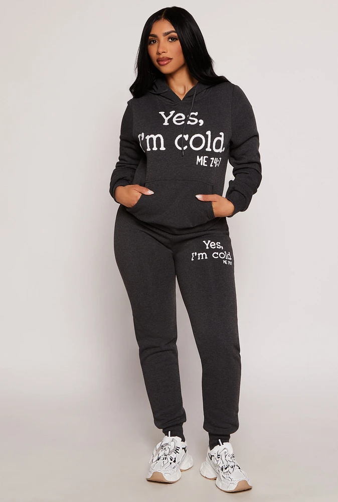 Womens Yes Im Cold Joggers,