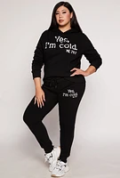 Womens Plus Yes Im Cold Hoodie,