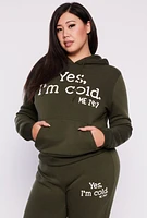 Womens Plus Yes Im Cold Hoodie, 1X