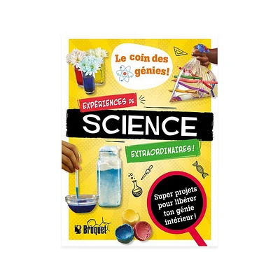 Expériences de science extraordinaires! - French Ed.