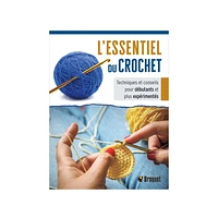 L'essentiel du crochet - Techniques et conseils pour débutants et plus expérimentés