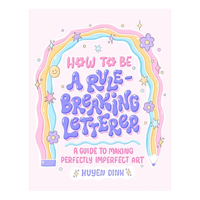 How to Be a Rule-Breaking Letterer