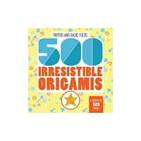 500 Irresistable Origamis - éd. anglaise