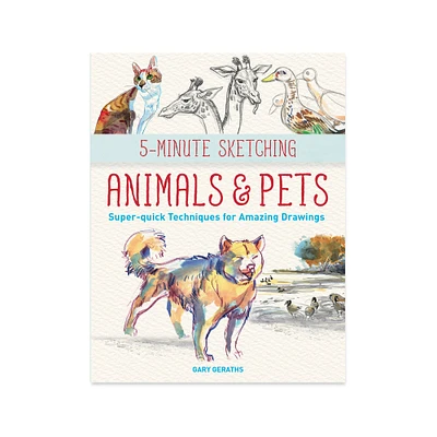 5-Minute Sketching: Animals and Pets - éd. anglaise