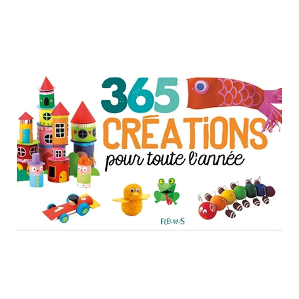 365 créations pour toute l'année - French Ed.