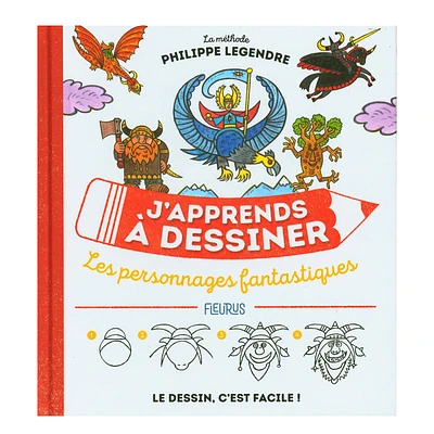 J'apprends à dessiner : Les personnages fantastiques - French Ed.