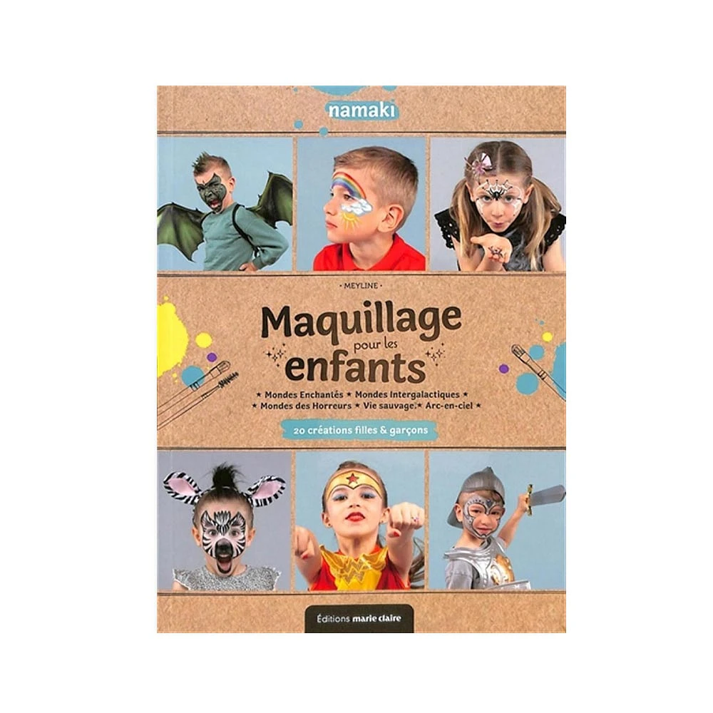 Maquillage pour les enfants : 20 créations filles & garçons - French Ed.