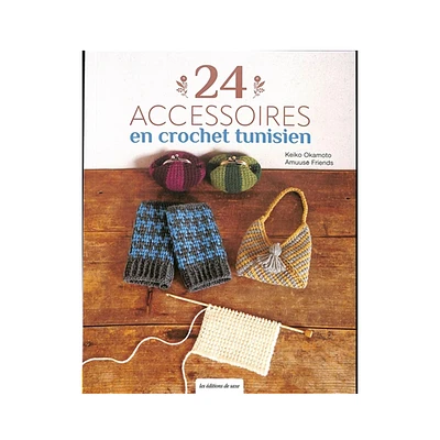 24 accessoires en crochet tunisien - French Ed.