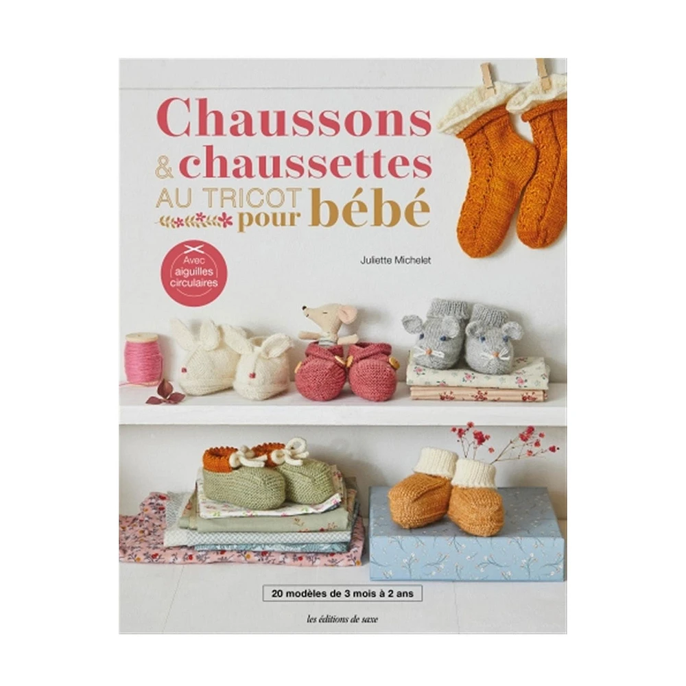 Chaussons & chaussettes au tricot pour bébé - French Ed.