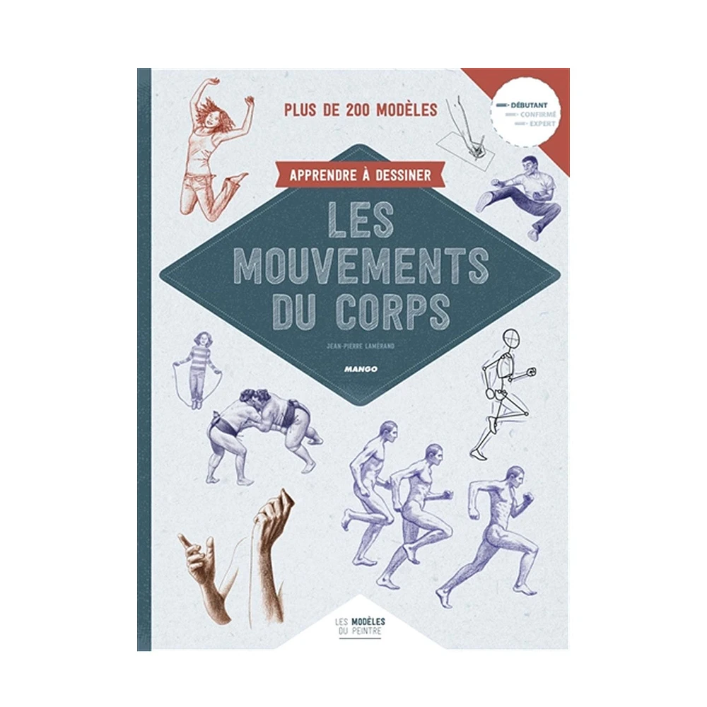 Apprendre à dessiner les mouvements du corps N.E. - French Ed.