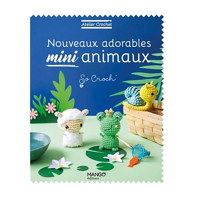 Nouveaux adorables mini animaux : So Croch' - French Ed.