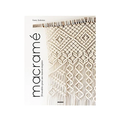 Macramé : 20 modèles pour une maison inspirée - French Ed.