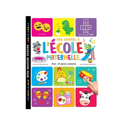 Une journée à l'école maternelle - Avec 30 puces sonores - French Ed.