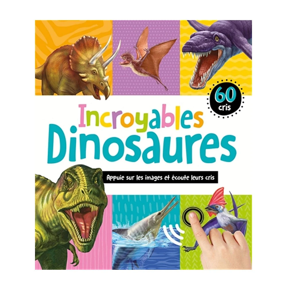 Incroyables Dinosaures - 60 cris - French Ed.