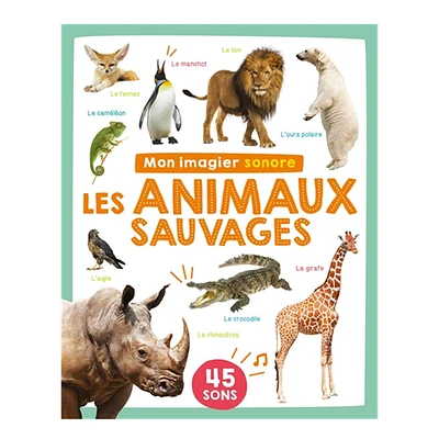 Les animaux sauvages - Mon imagier sonore - French Ed.