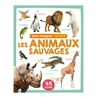 Les animaux sauvages - Mon imagier sonore - French Ed.