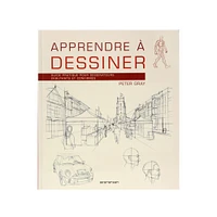 Apprendre à dessiner : Guide pratique pour dessinateurs débutants et confirmés - French Ed.