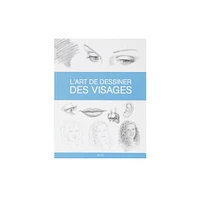 L’art de dessiner des visages – French