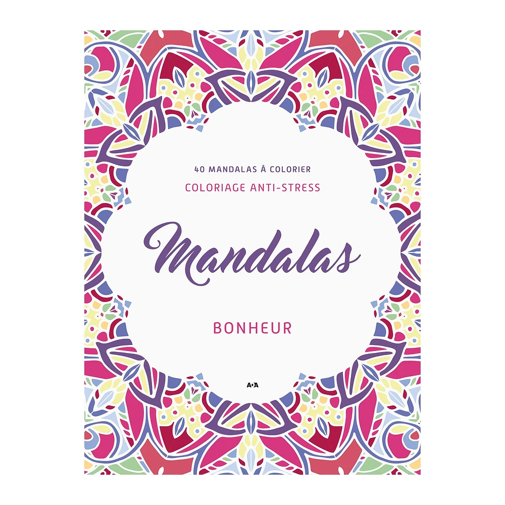 Mandalas Bonheur : carnet de coloriage anti stress - French Ed.