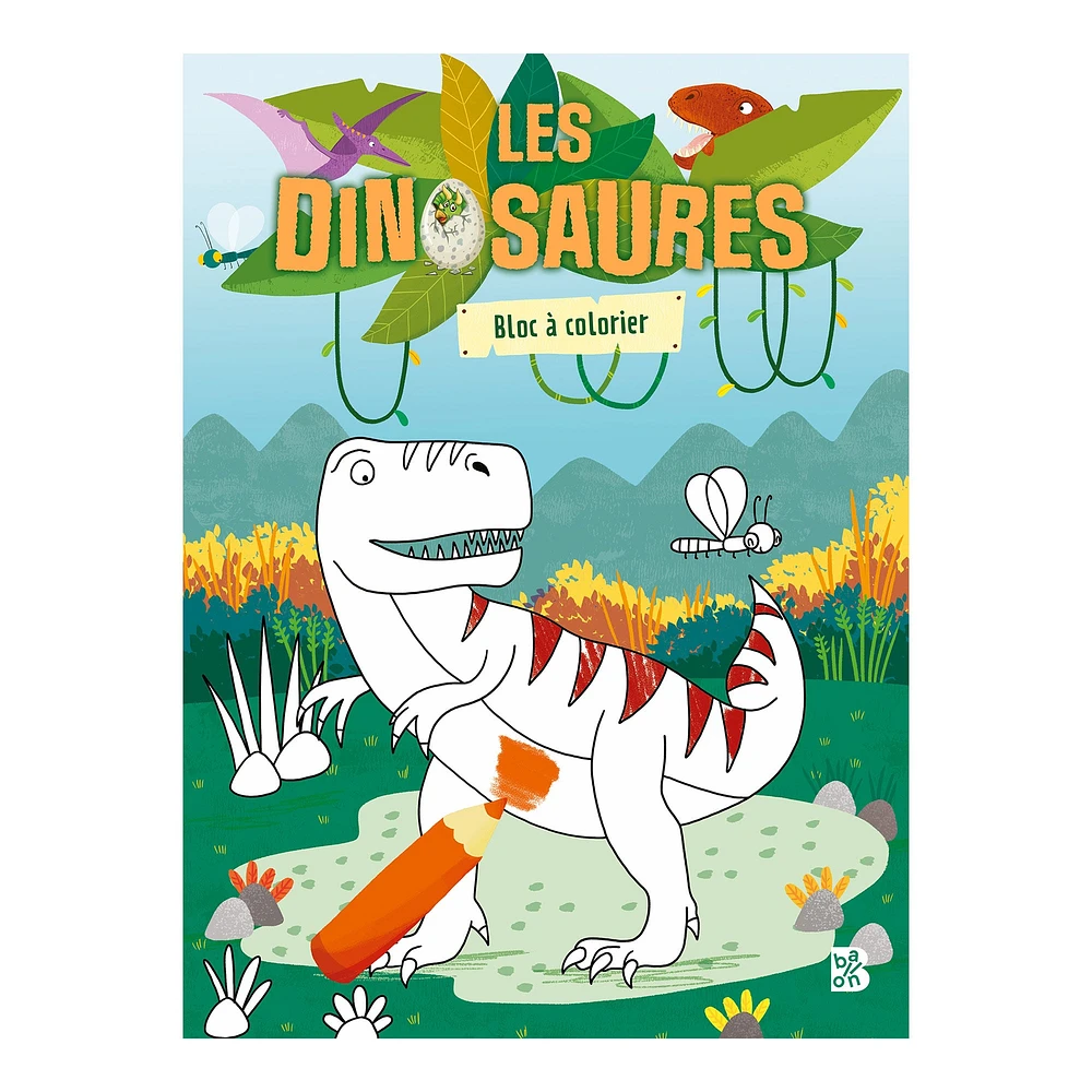 Les dinosaures : Bloc à colorier - French Ed.