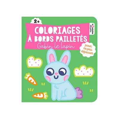 Coloriages à bords pailletés : Gabin le lapin - French Ed.